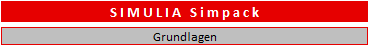 Schulungsroadmap SIMULIA Simpack Grundlagen